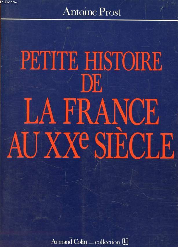 PETITE HISTOIRE DE LA FRANCE AU XXe SIECLE