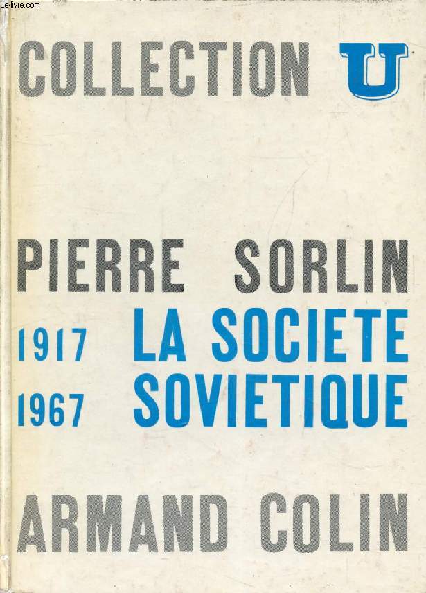 LA SOCIETE SOVIETIQUE, 1917-1967