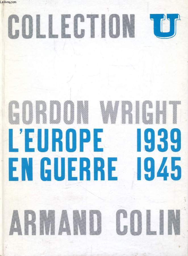 L'EUROPE EN GUERRE, 1939-1945