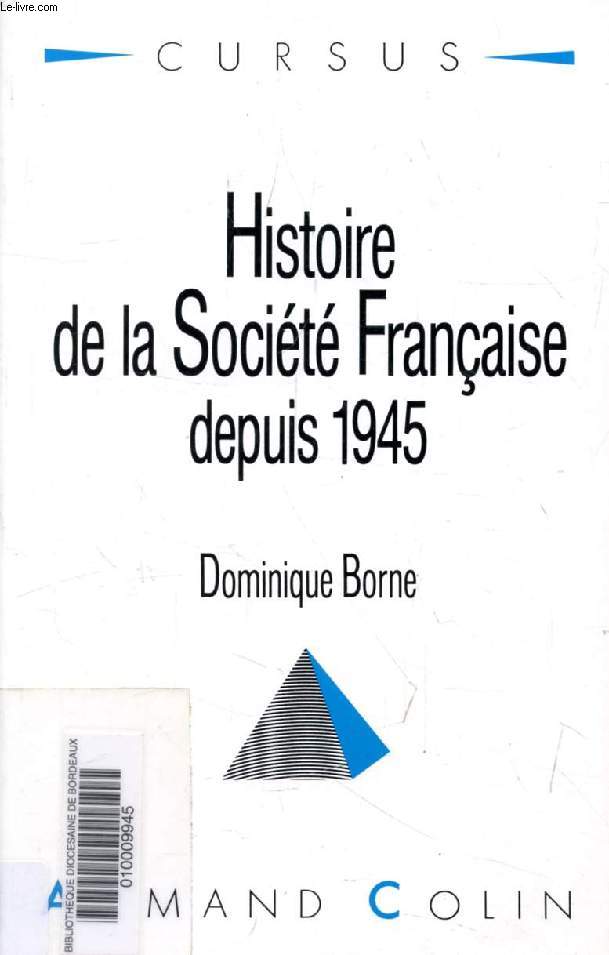 HISTOIRE DE LA SOCIETE FRANCAISE DEPUIS 1945