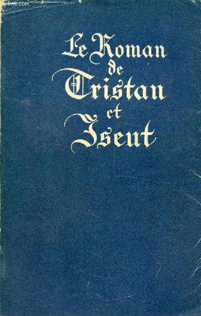 LE ROMAN DE TRISTAN ET ISEUT