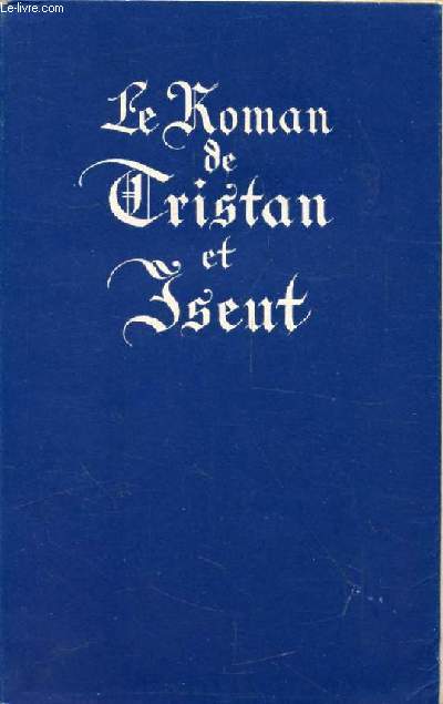 LE ROMAN DE TRISTAN ET ISEUT
