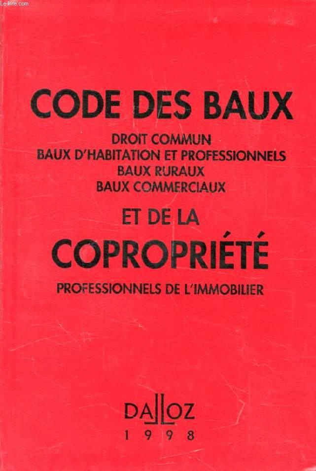 CODE DES BAUX ET DE LA COPROPRIETE, DROIT COMMUN, BAUX D'HABITATION ET PROFESSIONNELS, BAUX RURAUX, BAUX COMMERCIAUX, PROFESSIONNELS DE L'IMMOBILIER