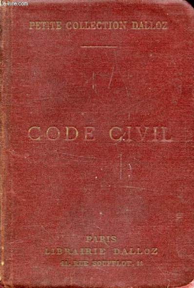 CODE CIVIL, Annot d'aprs la Doctrine et la Jurisprudence, Avec Renvois aux Publications DALLOZ