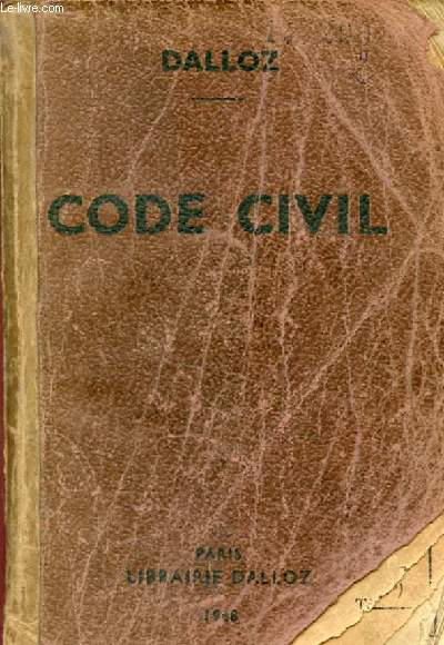 CODE CIVIL, Annoté d'après la Doctrine et la Jurisprudence, Avec Renvois aux Publications DALLOZ
