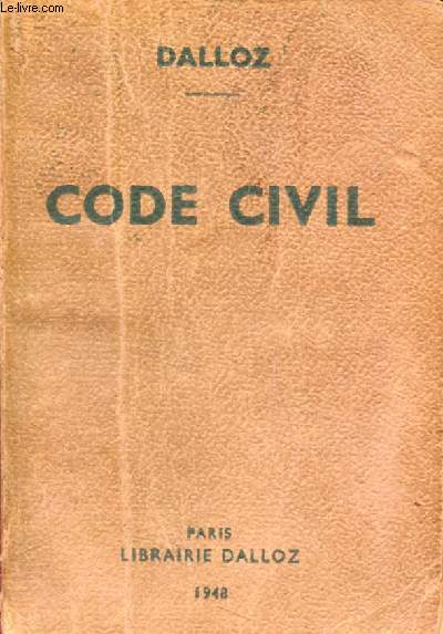 CODE CIVIL, Annot d'aprs la Doctrine et la Jurisprudence, Avec Renvois aux Publications DALLOZ