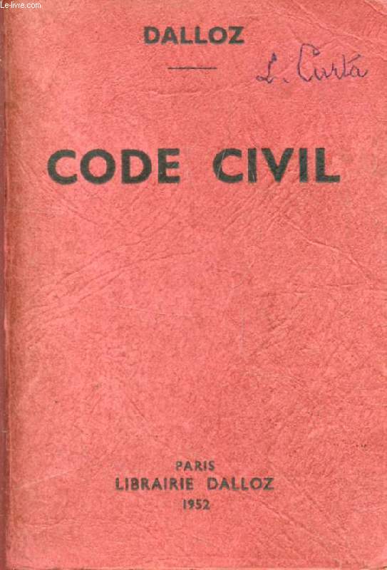 CODE CIVIL, Annot d'aprs la Doctrine et la Jurisprudence, Avec Renvois aux Publications DALLOZ