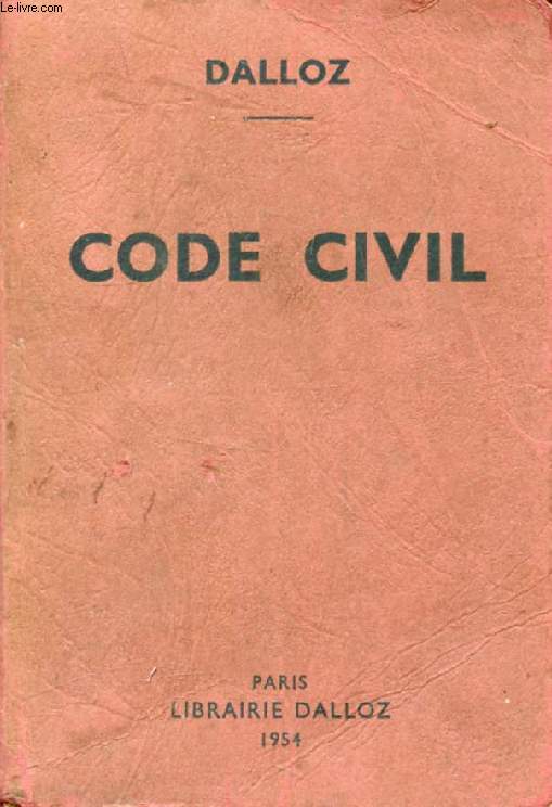 CODE CIVIL, Annot d'aprs la Doctrine et la Jurisprudence, Avec Renvois aux Publications DALLOZ