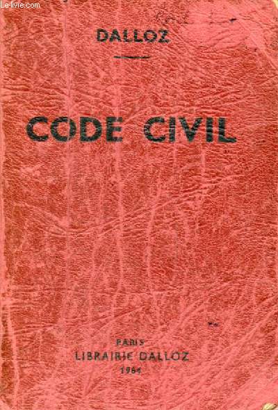 CODE CIVIL, Annot d'aprs la Doctrine et la Jurisprudence, Avec Renvois aux Publications DALLOZ