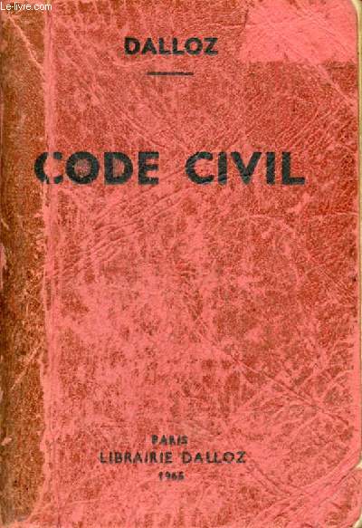 CODE CIVIL, Annot d'aprs la Doctrine et la Jurisprudence, Avec Renvois aux Publications DALLOZ