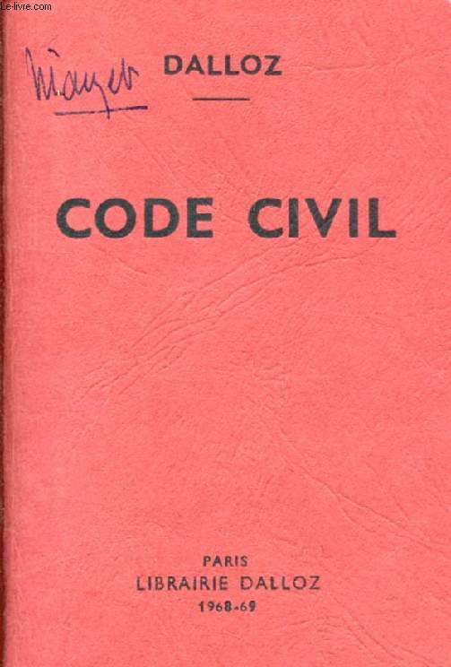 CODE CIVIL, Annot d'aprs la Doctrine et la Jurisprudence, Avec Renvois aux Publications DALLOZ