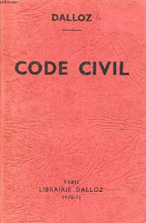 CODE CIVIL, Annot d'aprs la Doctrine et la Jurisprudence, Avec Renvois aux Publications DALLOZ