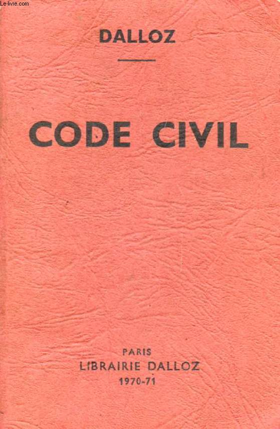 CODE CIVIL, Annot d'aprs la Doctrine et la Jurisprudence, Avec Renvois aux Publications DALLOZ