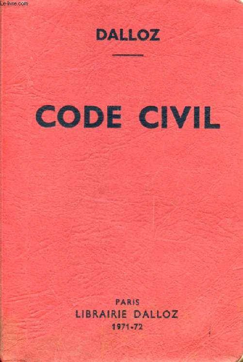 CODE CIVIL, Annot d'aprs la Doctrine et la Jurisprudence, Avec Renvois aux Publications DALLOZ