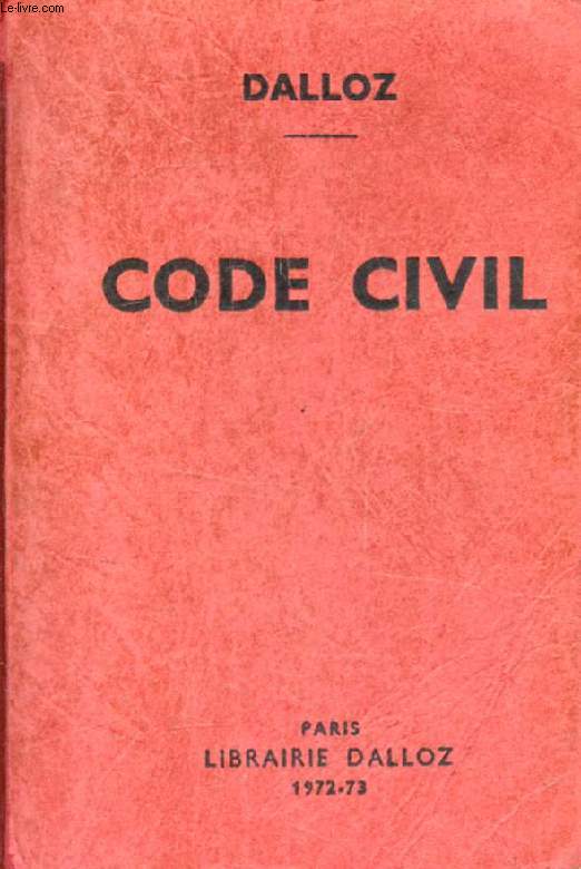 CODE CIVIL, Annot d'aprs la Doctrine et la Jurisprudence, Avec Renvois aux Publications DALLOZ