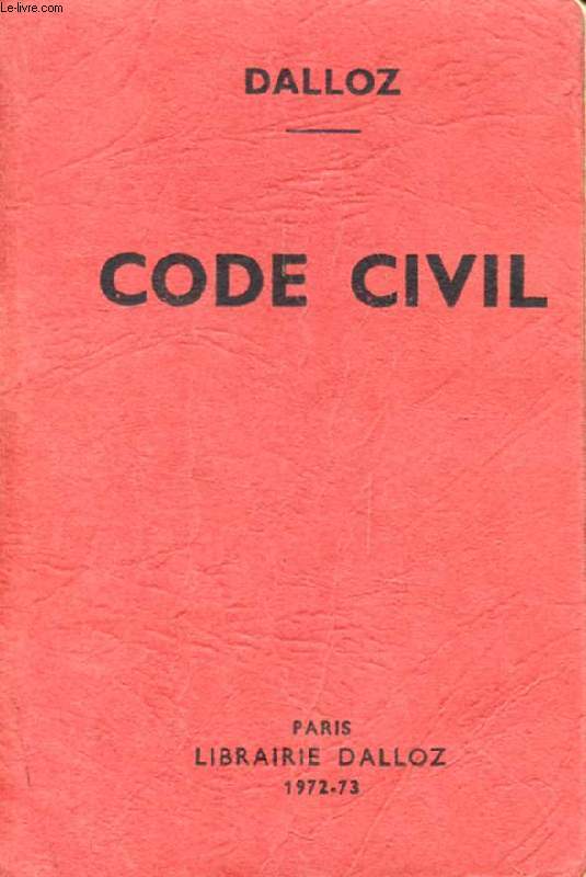 CODE CIVIL, Annot d'aprs la Doctrine et la Jurisprudence, Avec Renvois aux Publications DALLOZ