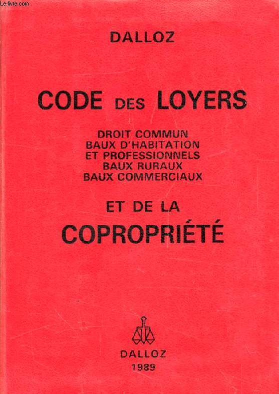 CODE DES LOYERS ET DE LA COPROPRIETE, Droit Comun, Baux d'Habitation et Professionnels, Baux Ruraux, Baux Commerciaux