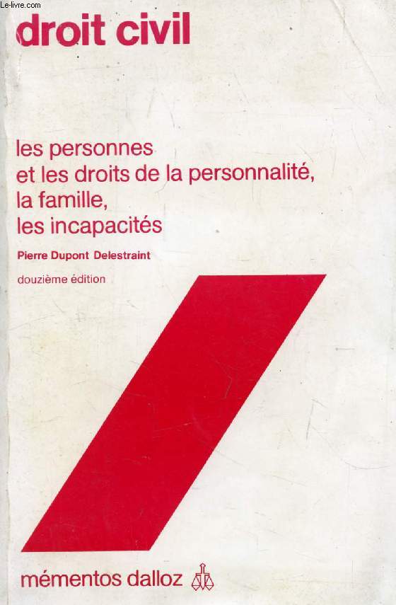 DROIT CIVIL, LES PESONNES ET LES DROITS DE LA PERSONNALITE, LA FAMILLE, LES INCAPACITES