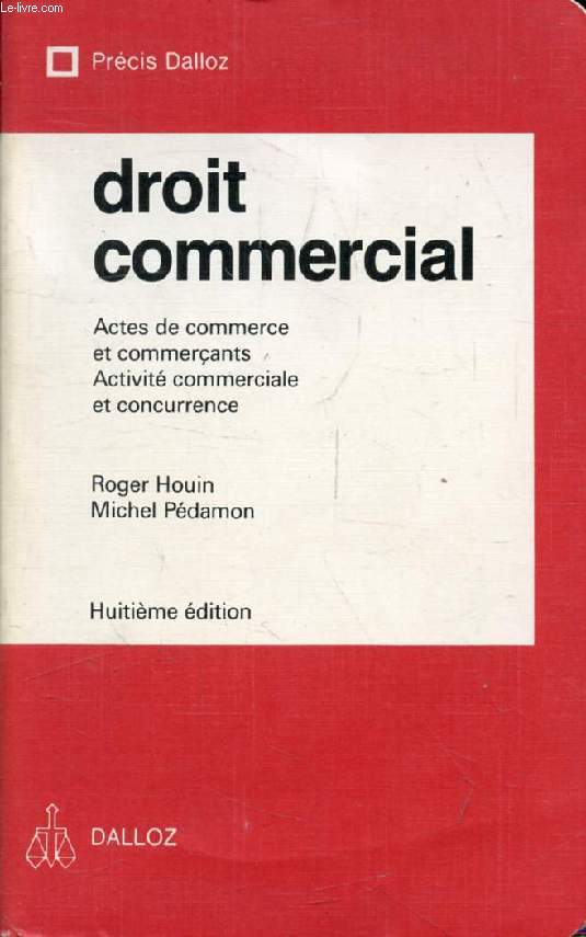 DROIT COMMERCIAL, Actes de Commerce et Commerants, Activit Commerciale et Concurrence