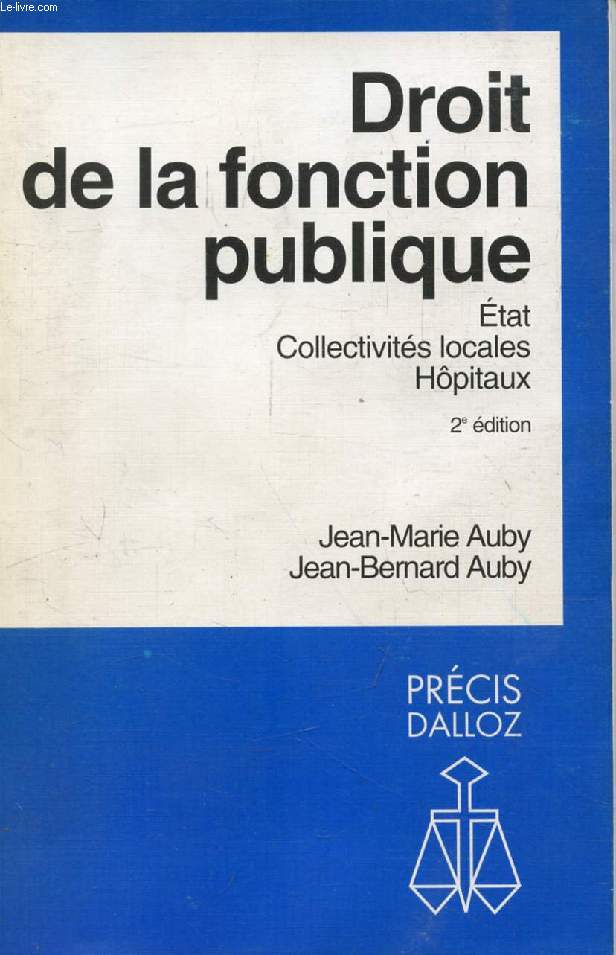 DROIT DE LA FONCTION PUBLIQUE, Fonction Publique de l'Etat, Fonction Publique Territoriale, Fonction Publique Hospitalière