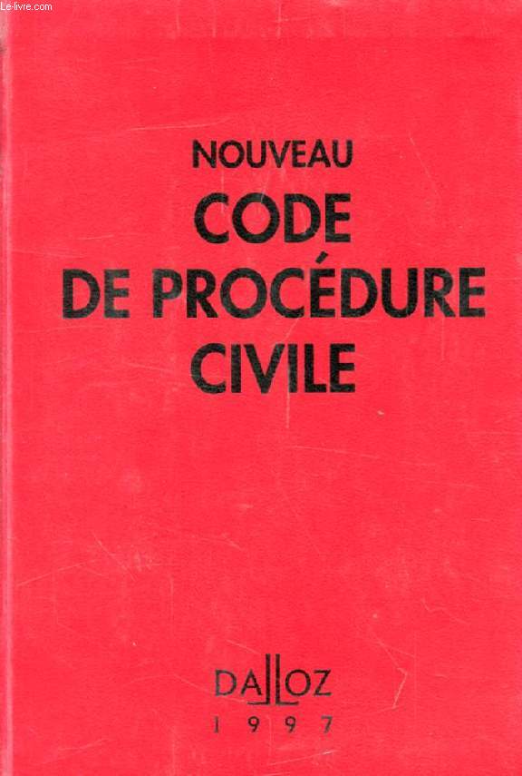 NOUVEAU CODE DE PROCEDURE CIVILE, CODE DE PROCEDURE CIVILE ET CODE DE L'ORGANISATION JUDICIAIRE