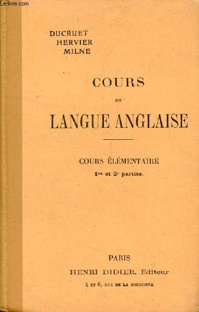 COURS DE LANGUE ANGLAISE, COURS ELEMENTAIRE (1re & 2e PARTIES)