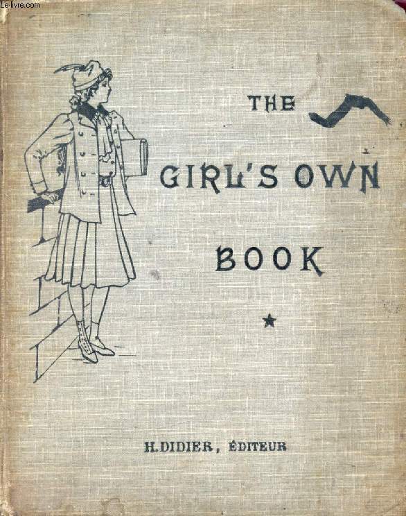 THE GIRL'S OWN BOOK, CLASSES DE PREMIERE ANNEE