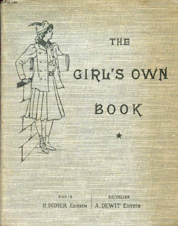 THE GIRL'S OWN BOOK, CLASSES DE PREMIERE ANNEE