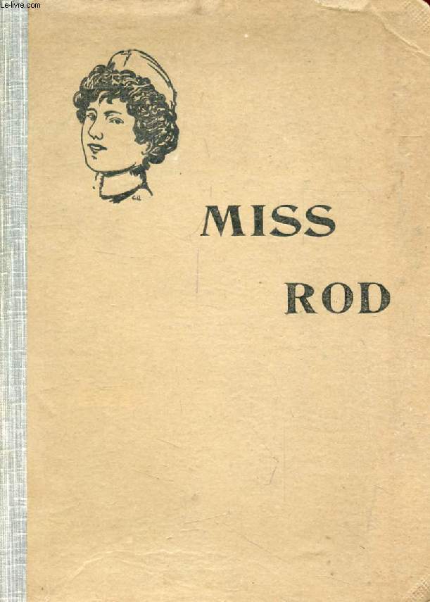 MISS ROD (THE GIRL'S OWN BOOK), CLASSES DE 3e ANNEE