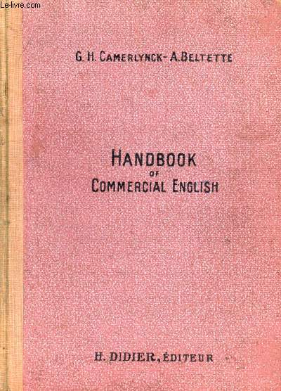 HANDBOOK OF COMMERCIAL ENGLISH, THE INDUSTRIAL AND COLONIAL WORLD