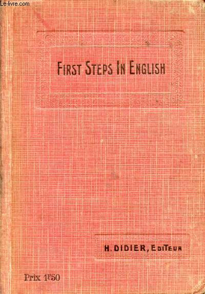 FIRST STEPS IN ENGLISH, PREMIERE ANNEE D'ANGLAIS, CLASSES ELEMENTAIRES ET PREPARATOIRES