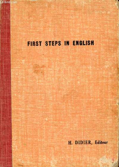 FIRST STEPS IN ENGLISH, PREMIERE ANNEE D'ANGLAIS, CLASSES ELEMENTAIRES ET PREPARATOIRES