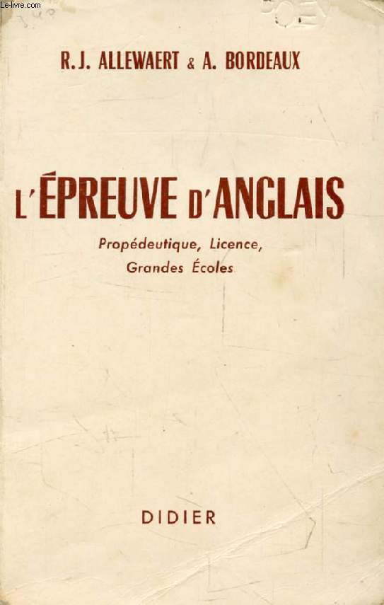 L'EPREUVE D'ANGLAIS, PROPEDEUTIQUE, LICENCE, GRANDES ECOLES