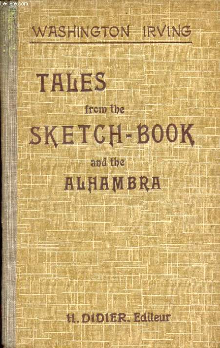 TALES FROM THE SKETCH-BOOK AND THE ALHAMBRA