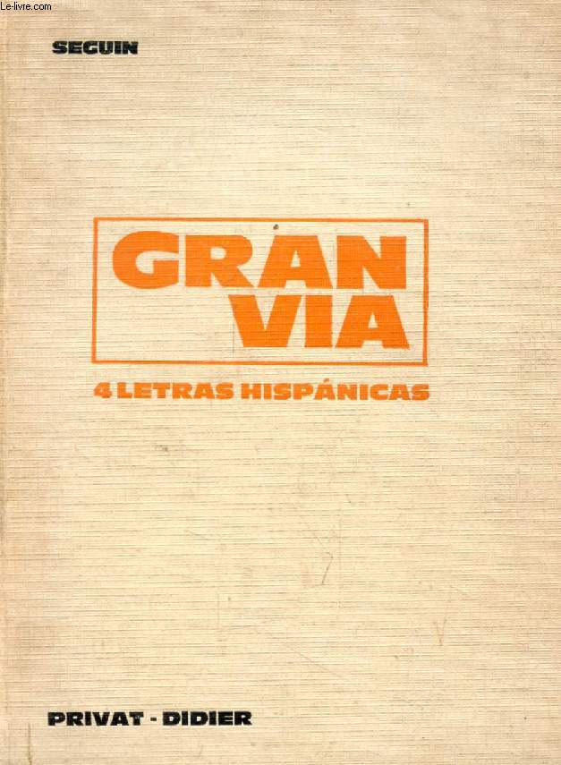 GRAN VIA, IV, LETRAS HISPANICAS, Anthologie de la Littrature de Langue Espagnole