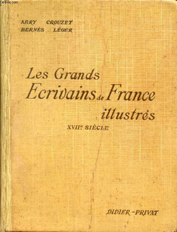 LES GRANDS ECRIVAINS DE FRANCE ILLUSTRES, XVIIe SIECLE, MORCEAUX CHOISIS ET ANALYSES