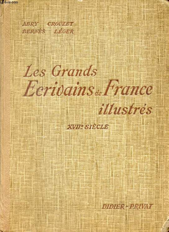 LES GRANDS ECRIVAINS DE FRANCE ILLUSTRES, XVIIe SIECLE, MORCEAUX CHOISIS ET ANALYSES