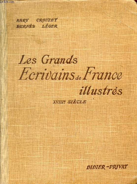 LES GRANDS ECRIVAINS DE FRANCE ILLUSTRES, XVIIIe SIECLE, MORCEAUX CHOISIS ET ANALYSES