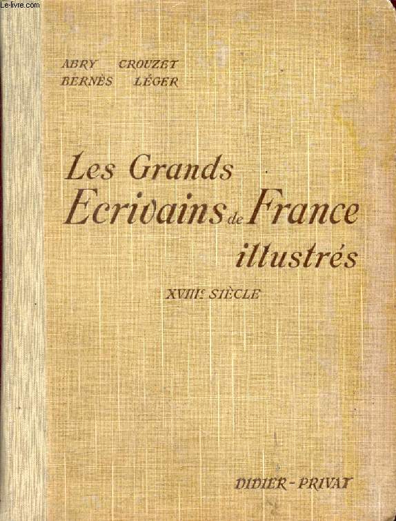 LES GRANDS ECRIVAINS DE FRANCE ILLUSTRES, XVIIIe SIECLE, MORCEAUX CHOISIS ET ANALYSES