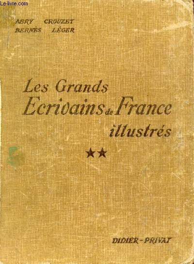 LES GRANDS ECRIVAINS DE FRANCE ILLUSTRES, TOME II, XVIIIe ET XIXe SIECLES, MORCEAUX CHOISIS ET ANALYSES
