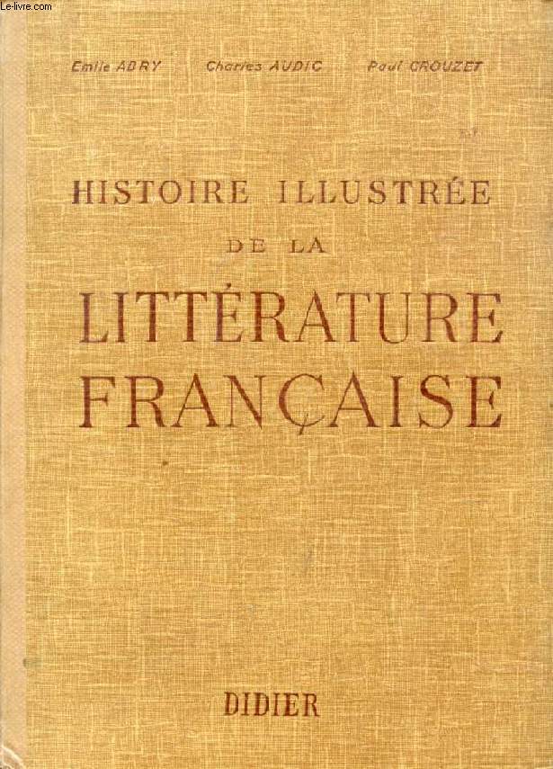 HISTOIRE ILLUSTREE DE LA LITTERATURE FRANCAISE, Precis Mthodique
