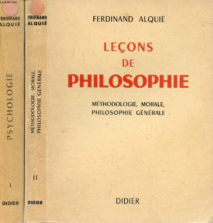 LECONS DE PHILOSOPHIE, 2 TOMES, PSYCHOLOGIE / METHODOLOGIE, MORALE, PHILOSOPHIE GENERALE