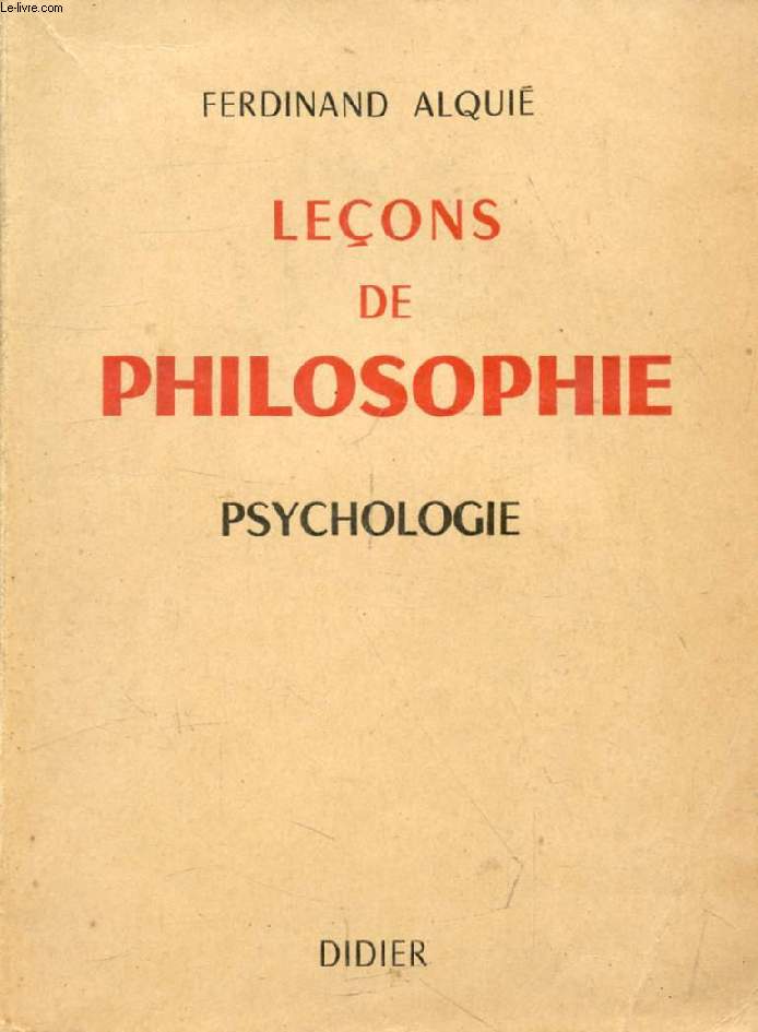 LECONS DE PHILOSOPHIE, TOME I, PSYCHOLOGIE