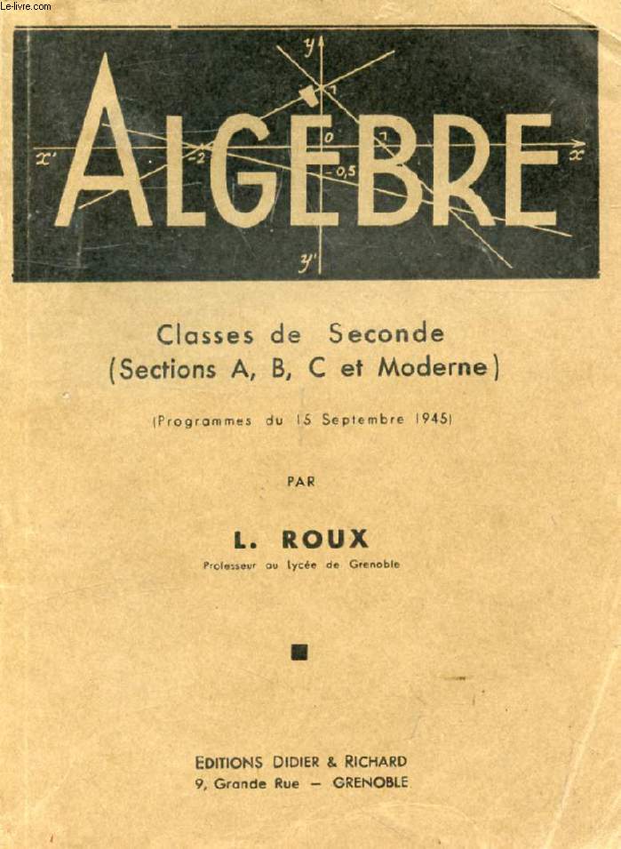 ALGEBRE, CLASSES DE 2de (A, B, C ET MODERNE)