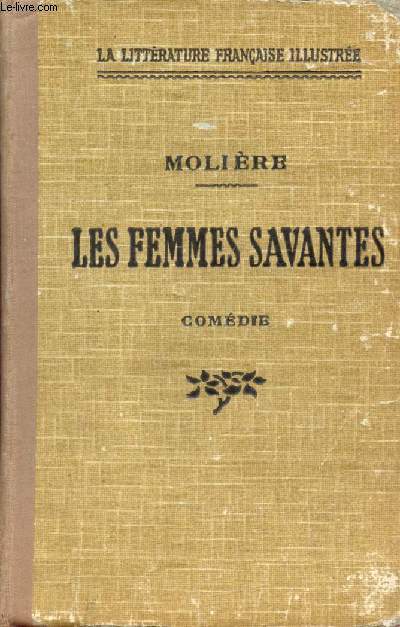 LES FEMMES SAVANTES, Comdie