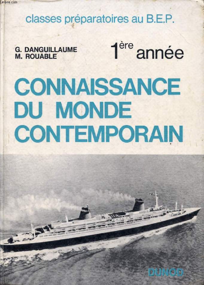 CONNAISSANCE DU MONDE CONTEMPORAIN, 1re ANNEE, CLASSES PREPARATOIRES AU BEP