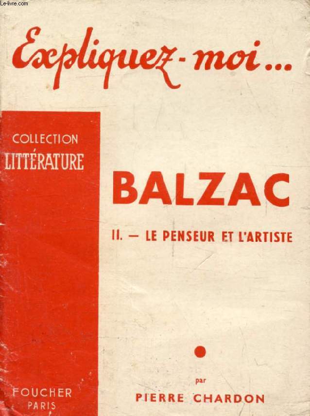 BALZAC, TOME II, LE PENSEUR ET L'ARTISTE (Expliquez-moi..., Collection Littrature)