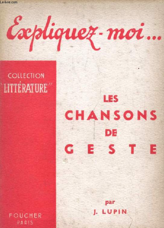LES CHANSONS DE GESTE (Expliquez-moi..., Collection Littrature)