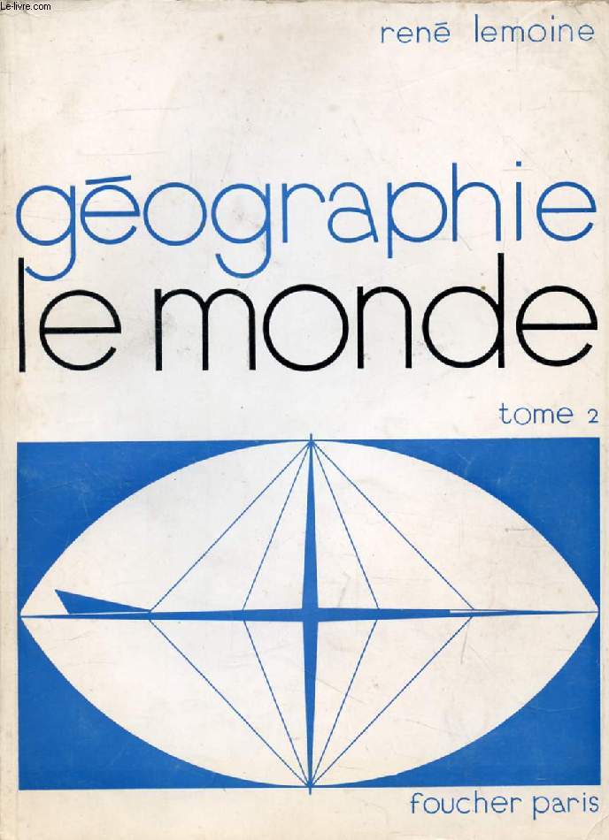 PRECIS DE GEOGRAPHIE, TOME II, LE MONDE