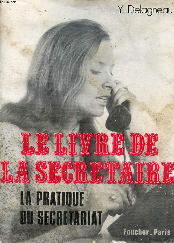 LE LIVRE DE LA SECRETAIRE, PRATIQUE DU SECRETARIAT